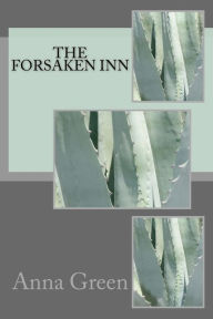 Title: The Forsaken Inn, Author: Anna Katharine Green