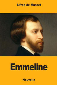 Title: Emmeline, Author: Alfred de Musset