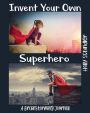 Invent Your Own Superhero: A Brainstorming Journal