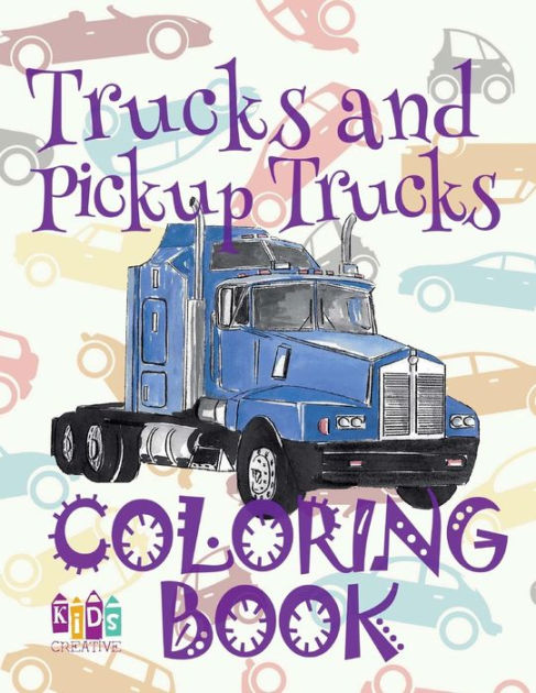 Trucks And Pickup Trucks ? Car Coloring Book For Boys ? Coloring Book 6 Year Old ? (Coloring Book Mini) 2018 New Cars: ? Coloring Book 3 Year Old ? Coloring - Trucks And Pickup Trucks ? Car Coloring Book For Boys ? Coloring Book 6 Year Old ? (Coloring Book Mini) 2018 New Cars: ? Coloring Book 3 Year Old ? Coloring