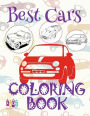 ? Best Cars ? Car Coloring Book for Boys ? Coloring Books for Kids ? (Coloring Book Mini) Coloring Book Colori: ? Coloring Books for Teens ? Coloring Book Naughty ? Coloring Book Colori ? Coloring Book Nativ