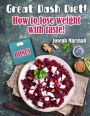 Great Dash Diet! How to lose weight with taste!