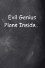 Evil Genius Plans Inside...: (Notebook, Diary, Blank Book)