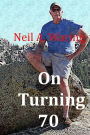 On Turning 70: Reflections on reaching the Golden Years