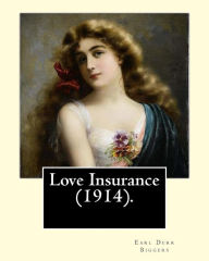 Title: Love Insurance (1914). By: Earl Derr Biggers, Illustrated By: Frank Snapp (1876-1927).: Allan, Lord Harrowby, son and heir of James Nelson Harrowby, came to Lloyds of London with a most unusual request for insurance...., Author: Frank Snapp
