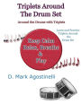 Triplets Around the Drum Set: Around the Drums with Triplets