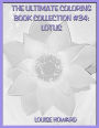 The Ultimate Coloring Book Collection #34: Lotus