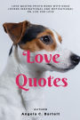 Love Quotes: Love Quotes Photo Book with Dogs Lovers Inspirational and Motivational On Life for Love