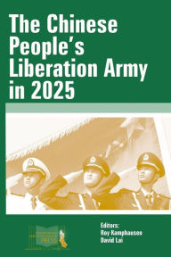 Title: The Chinese People's Liberation Army in 2025, Author: Strategic S U.S. Army War College Press