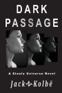 Dark Passage: A Steele Universe Novel