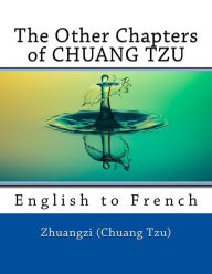 Title: The Other Chapters of CHUANG TZU: English to French, Author: Nik Marcel