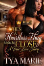 When A Heartless Thug Holds Me Close: A True Love Story