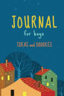 Journal For Boys - Ideas and Doodles