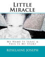 Little Miracle: My Name Is Isaac & This Is My Story