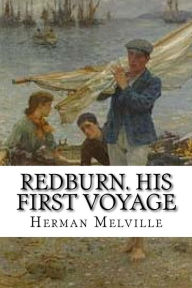 Title: Redburn. His First Voyage, Author: Herman Melville