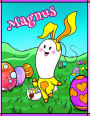 Magnus: Personalized Easter Coloring Book for Kids, Ima Gonna Color My Happy Easter, Easter Gifts for Boys, Easter Basket Stuffers for Children