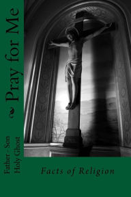 Title: Pray for Me: Facts of Religion, Author: Christopher Kelly