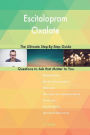 Escitalopram Oxalate; The Ultimate Step-By-Step Guide