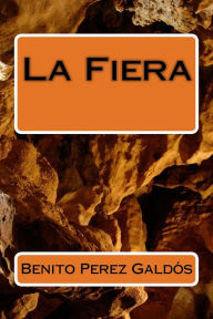 Title: La Fiera, Author: Benito Perez Galdos