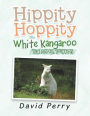 Hippity Hoppity the White Kangaroo: The Animal Trappers