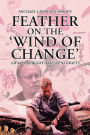 Feather on the 'Wind of Change' Safaris, Surgery and Stentgrafts