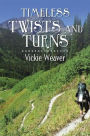 Timeless Twists and Turns