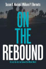 On the Rebound: He Lost His Girl, but Gained the Whole World