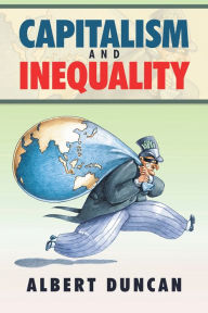 Title: Capitalism and Inequality, Author: Albert Duncan