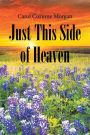 Just This Side of Heaven