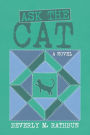 Ask the Cat: A Novel