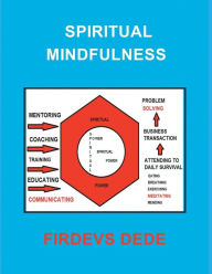 Title: Spiritual Mindfulness, Author: Firdevs Dede