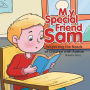 My Special Friend Sam: Respecting the Needs of Children with Autism