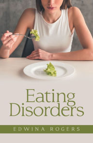 Title: Eating Disorders, Author: Edwina Rogers