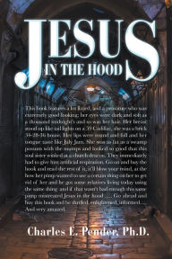 Title: Jesus in the Hood, Author: Charles E. Pender Ph.D.