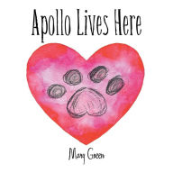 Title: Apollo Lives Here, Author: Mary Green