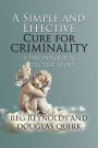 A Simple and Effective Cure for Criminality: A Psychological Detective Story
