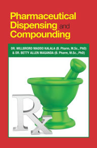 Title: Pharmaceutical Dispensing and Compounding, Author: Dr. Willbrord Maddo Kalala