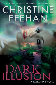 Title: Dark Illusion (Carpathian Series #33), Author: Christine Feehan