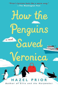 Title: How the Penguins Saved Veronica, Author: Hazel Prior