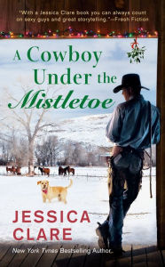 Download books free in pdf A Cowboy Under the Mistletoe 9781984804006 by Jessica Clare 