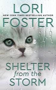 Title: Shelter from the Storm, Author: Lori Foster
