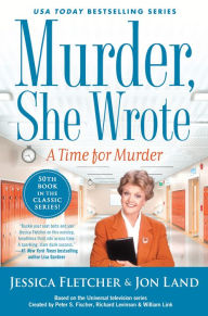 Best books download google books Murder, She Wrote: A Time for Murder by Jessica Fletcher, Jon Land 9781984804303 CHM DJVU (English literature)