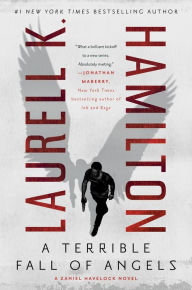 Title: A Terrible Fall of Angels, Author: Laurell K. Hamilton
