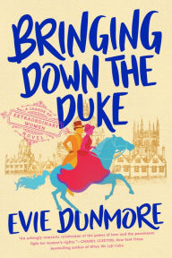 Ebook free textbook download Bringing Down the Duke  (English literature) 9781984805683 by Evie Dunmore