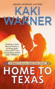 Title: Home to Texas, Author: Kaki Warner