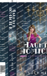 Title: Haunted Homicide, Author: Lucy Ness