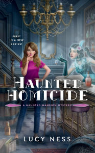 Title: Haunted Homicide, Author: Lucy Ness