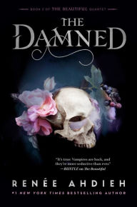 Title: The Damned (The Beautiful Quartet #2), Author: Renée Ahdieh