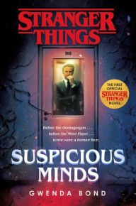 Title: Stranger Things: Suspicious Minds, Author: Gwenda Bond