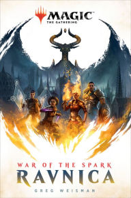 Title: Ravnica: War of the Spark (Magic: The Gathering Series), Author: Greg Weisman